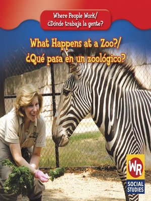 cover image of What Happens at a Zoo?/¿Qué pasa en un zoológico?